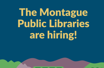 The Montague Public Libraries are hiring!